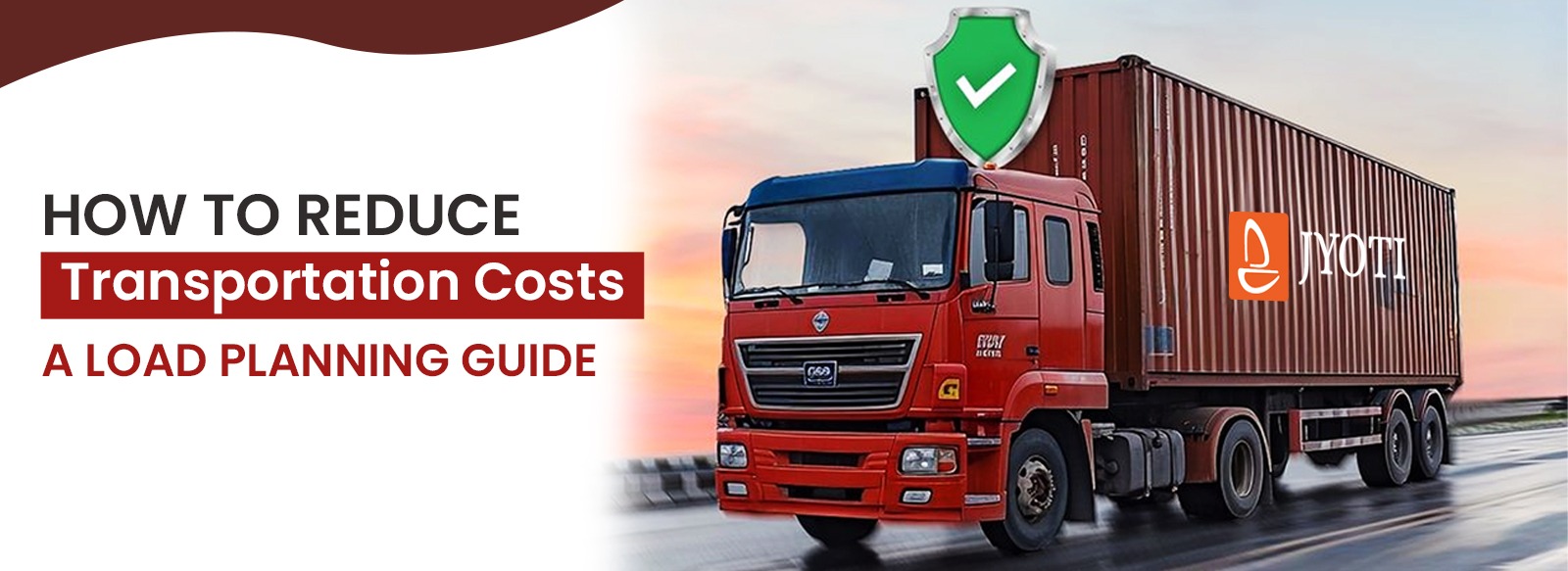 How to Reduce Transportation Costs: A Load Planning Guide