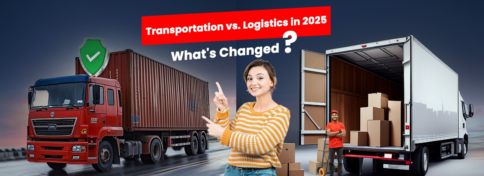 Transportation vs. Logistics in 2025: What's Changed?