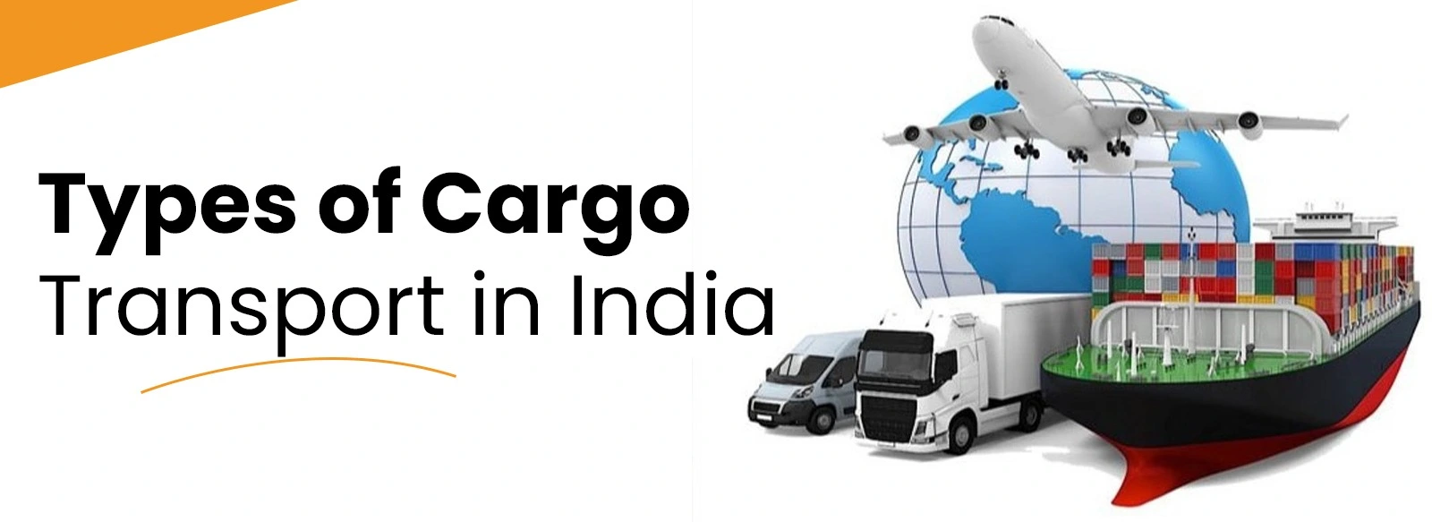 Types of Cargo Transport in India