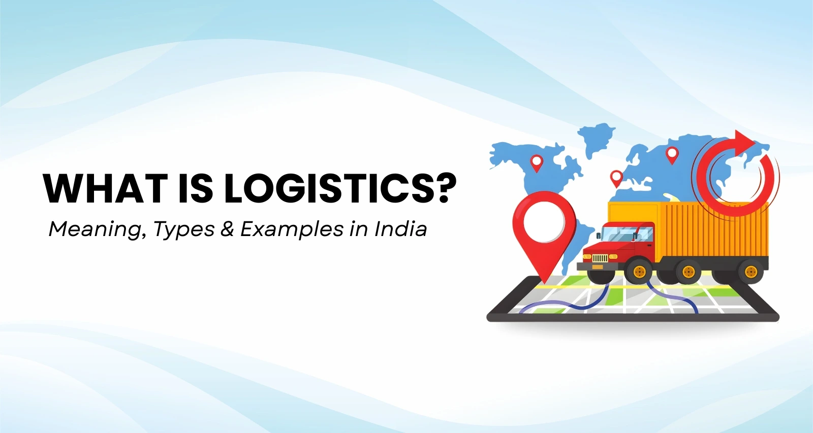 what-is-logistics-types-and-examples-in-india-jyoti-freight